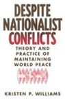 Kristen Williams, Kristen P. Williams - Despite Nationalist Conflicts