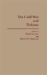 Ronald G. Haycock, Haycock Ronald G., Keith Neilson - The Cold War and Defense