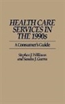 Sandra Guerra, Sandra J. Guerra, Stephen Williams, Stephen Joseph Williams - Health Care Services in the 1990s