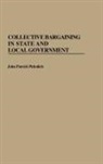 John Paick Piskulich, John Paick Piskulich, John Patrick Piskulich - Collective Bargaining in State and Local Government