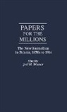 Wiener Joel H., Joel H. Wiener - Papers for the Millions
