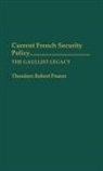 Theodore Posner, Theodore Robert Posner - Current French Security Policy