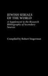 Robert Singerman - Jewish Serials of the World