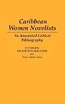 Lizabeth Paravisini-Gebert, Lizabeth Paravisini-Gebert, Olga Torres-Seda - Caribbean Women Novelists