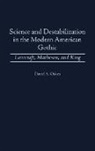 David Oakes, David A. Oakes - Science and Destabilization in the Modern American Gothic