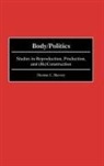 Thomas C. Shevory, Shevory Thomas - Body/Politics