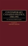 Gregory Mahler - Contemporary Canadian Politics, 1988-1994