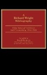 Keneth Kinnamon, Benson Joseph, Fabre Michel, Kinnamon Kenneth, Werner Craig - A Richard Wright Bibliography