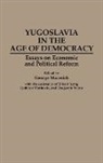 Macesich George, George Macesich - Yugoslavia in the Age of Democracy