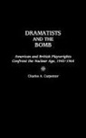 Charles A. Carpenter - Dramatists and the Bomb