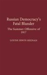 Louise Heenan, Louise E. Heenan - Russian Democracy's Fatal Blunder