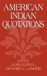 Howard J. Langer, Langer Howard J., Howard J. Langer - American Indian Quotations