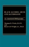 Thomas Watts, Watts Thomas D., Roosevlt Wright - Black Alcohol Abuse and Alcoholism