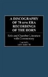 Amy McBeth, McBeth Amy, Unknown - A Discography of 78 RPM Era Recordings of the Horn