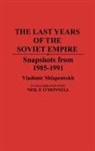 Neil O'Donnell, O'Donnell Neil F., Vladimir Shlapentokh - The Last Years of the Soviet Empire