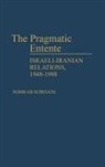 Sohab Sobhani, Sohrab Sobhani, Sobhani Sohab C. - The Pragmatic Entente