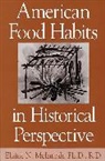 Elaine Mcintosh - American Food Habits in Historical Perspective
