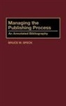 Bruce W. Speck - Managing the Publishing Process