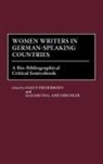 Ametsbichler Elizabeth G., Frederiksen Elke P., Elizabeth G. Ametsbichler, Elke P. Frederiksen, Elke P. Friederike - Women Writers in German-Speaking Countries