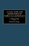 Robert K. Dodge, Dodge Robert K., J. Michael Stitt, Michael Stitt - A Tale Type and Motif Index of Early U.S. Almanacs