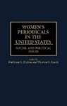 Endres Kathleen L., Therese Lueck, Kathleen L. Endres, Therese L. Lueck - Women's Periodicals in the United States