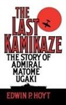 Edwin Palmer Hoyt - Last Kamikaze