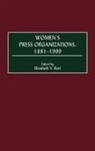 Burt Elizabeth V., Elizabeth V. Burt - Women's Press Organizations, 1881-1999