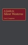Larry Langman, Langman Larry - A Guide to Silent Westerns