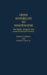 Marion T. Jr. Doss, Doss Marion T., Robert North Roberts, Roberts Robert North - From Watergate to Whitewater