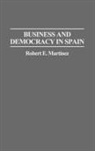 Robert Martinez, Robert Esteban Martinez - Business and Democracy in Spain
