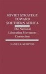 Daniel R. Kempton, Kempton Daniel R. - Soviet Strategy Toward Southern Africa