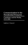 Kathleen E. Kendall, Kendall Kathleen E. - Communication in the Presidential Primaries