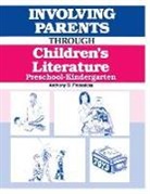 Anthony Fredericks, Fredericks Anthony D. - Involving Parents Through Children's Literature