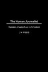 Jim Willis - The Human Journalist