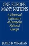 James Minahan, James B. Minahan, Minahan James B. - One Europe, Many Nations