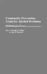 Harold D. Holder, Holder Harold D., Jan M. Howard, Howard Jan M. - Community Prevention Trials for Alcohol Problems
