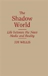 Jim Willis, William James Willis - The Shadow World