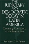 William Prillaman - The Judiciary and Democratic Decay in Latin America