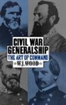 W. J. Wood, Wood W. J. - Civil War Generalship