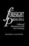 Richard Slaughter, Richard A. Slaughter - The Foresight Principle