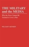 William V. Kennedy, Kennedy William V. - The Military and the Media
