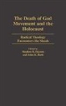 Stephen R. Ed. Haynes, Haynes Stephen R., John K. Roth - The Death of God Movement and the Holocaust
