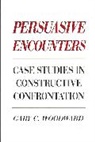 Gary C. Woodward, Woodward Gary C. - Persuasive Encounters