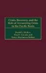 Don E. Garner, Garner Don E., David L. McKee, Yosra AbuAmara McKee, McKee David L., McKee Yosra AbuAmara - Crisis, Recovery, and the Role of Accounting Firms in the Pacific Basin