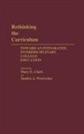 Clark Mary E., Wawrytko Sandra A., Mary E. Clark, Sandra A. Wawrytko - Rethinking the Curriculum