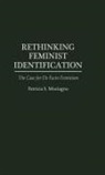 Patricia Misciagno, Patricia S. Misciagno - Rethinking Feminist Identification