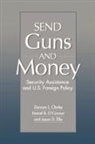 Duncan L. Clarke, Clarke Duncan L., Jason D. Ellis, Ellis Jason D., Daniel OConnor, Daniel O'Connor - Send Guns and Money