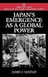 James Matray, Matray James I. - Japan's Emergence as a Global Power