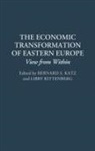 Bernard S. Katz, Libby Rittenberg, Rittenberg Libby - The Economic Transformation of Eastern Europe