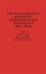 Bennett W. Fletcher, Arthur MacNeill Jr. Horton, James A. Inciardi - The Effectiveness of Innovative Approaches in the Treatment of Drug Abuse